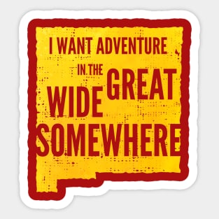 New Mexico adventure in the great wide somewhere Sticker